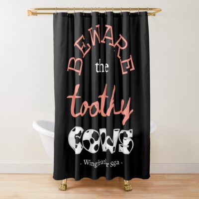 Beware The Toothy Cows Wingfeather Saga White Shower Curtain
